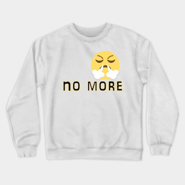 no more Crewneck Sweatshirt by sarahnash